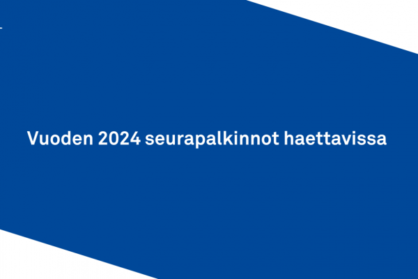 Vuoden 2024 seurapalkinnot haettavissa